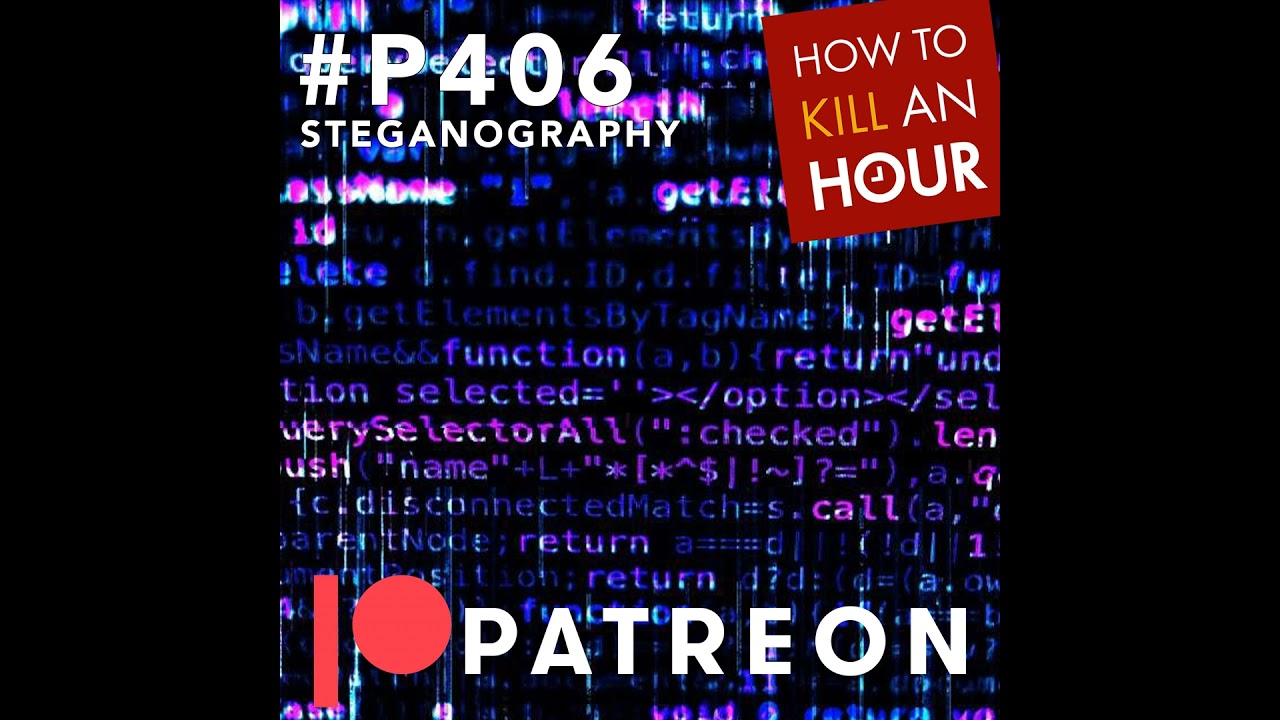 P406 Unlock the Secrets of Steganography! 🔍 Patreon Teaser Episode