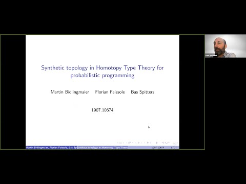 Bas Spitters: Synthetic topology in Homotopy Type Theory for probabilistic programming