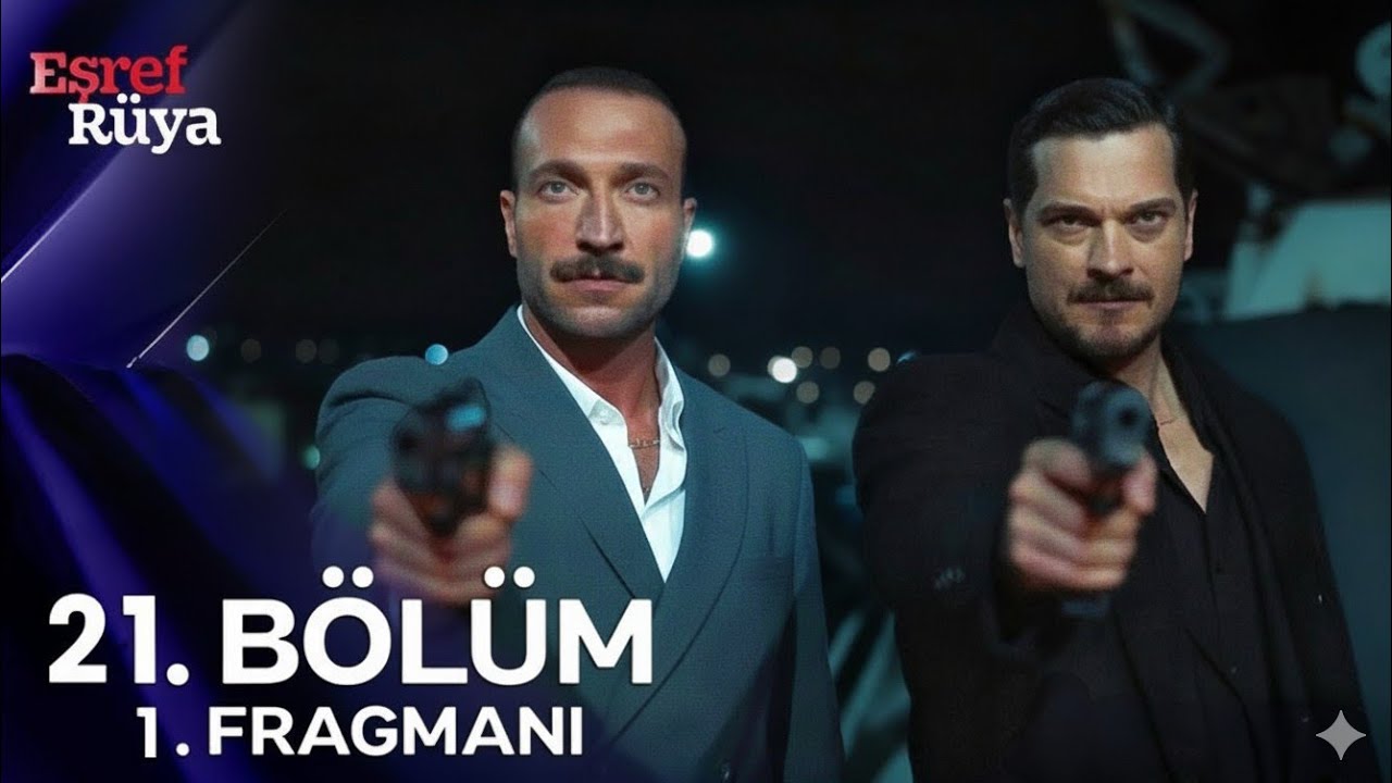Eşref Rüya 21. Bölüm Fragman | "Eşref, Rüya Benim Dinçer Bizim Düşmanımız"