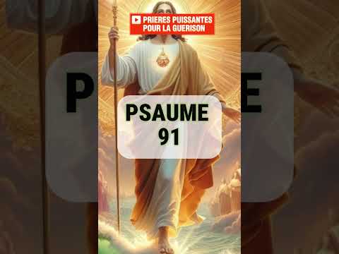 PSAUME 91 - Prière Puissante Pour La Protection #prière #prièrepuissante