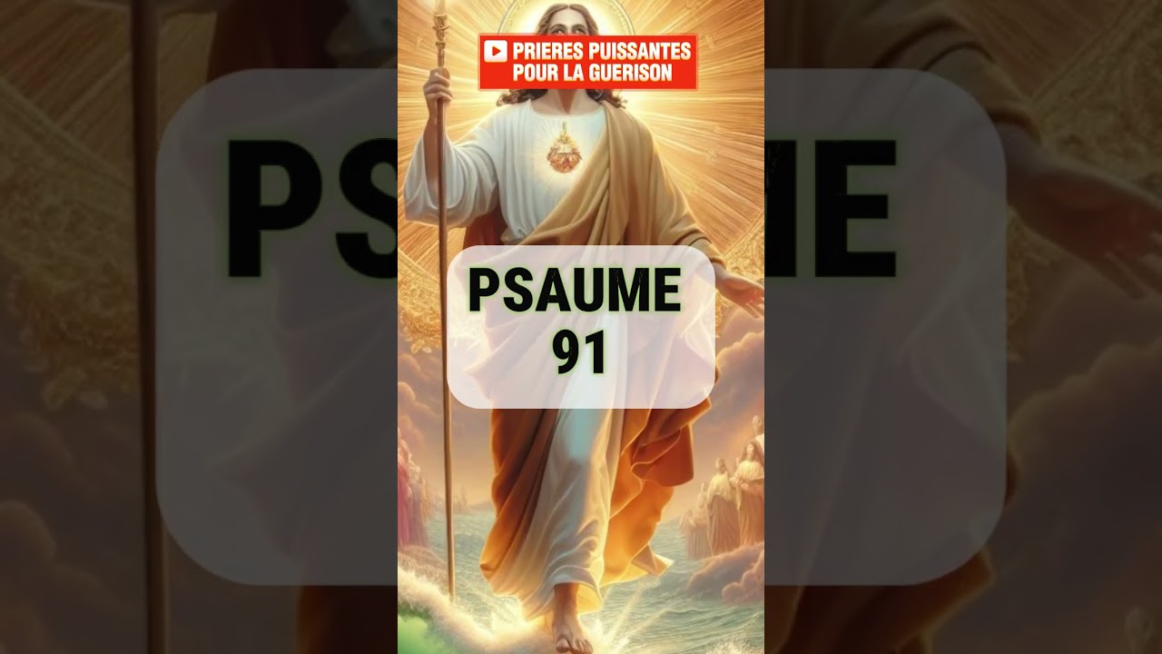 Psaume 91 : Prière Puissante pour la Protection ✨