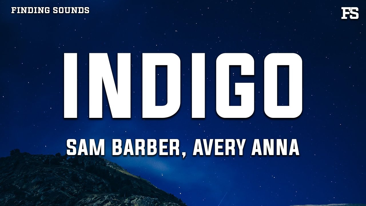 Sam Barber - Indigo ft. Avery Anna | Inspiring Lyrics & Music Video 🎶