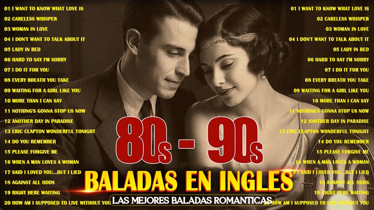 Musica de los 80 y 90 en Inglés: Las Mejores Baladas y Éxitos Románticos