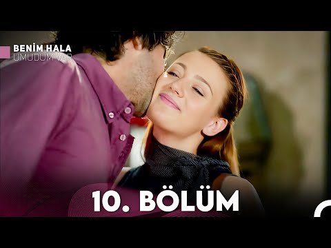 Benim Hala Umudum Var 10. Bölüm (FULL HD)