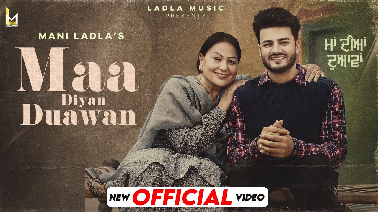 Maa Diyan Duawan 🎶 | Latest Punjabi Song 2025 by Mani Ladla & Jatinder Jeetu
