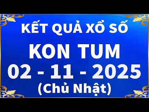 Xổ số Kon Tum ngày 2 tháng 11 - XSKT 2/11 - SXKT - XS Kon Tum | Xổ số kiến thiết Kon Tum hôm nay