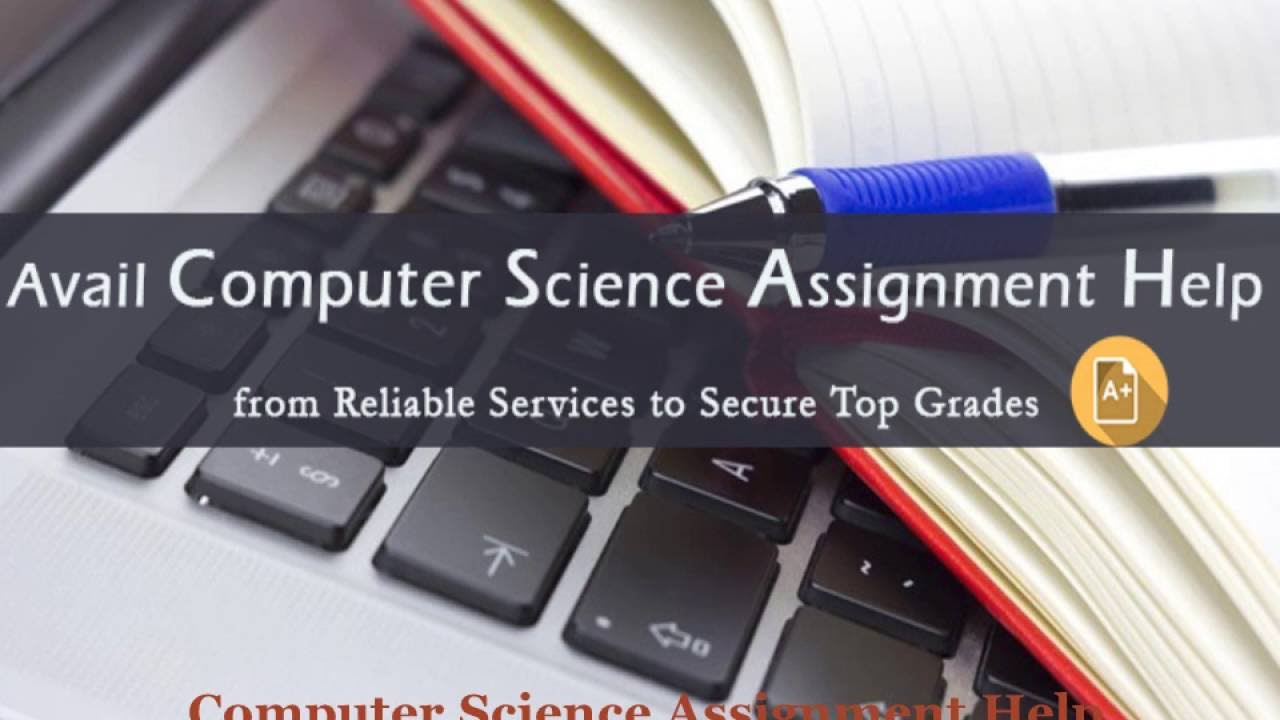 Expert Computer Science Assignment Assistance for Achieving High Grades