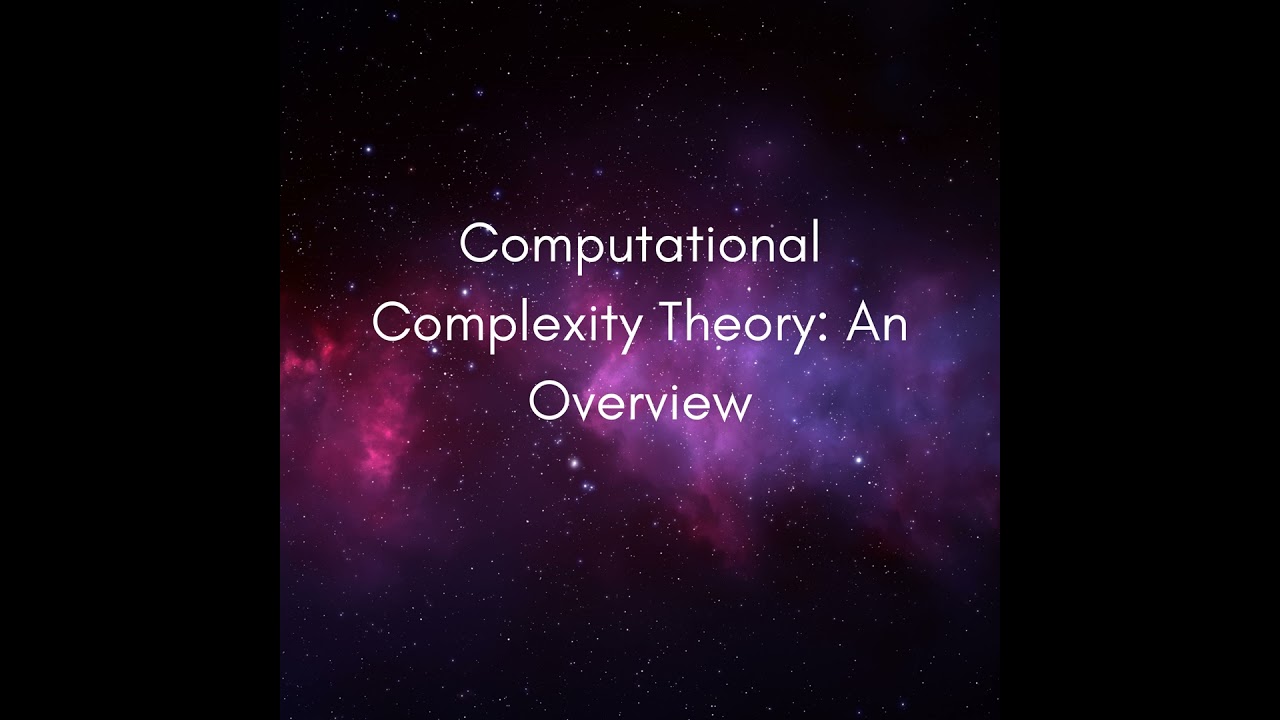 Computational Complexity Theory Explained: Why Some Problems Are Unsolvable ðŸ§