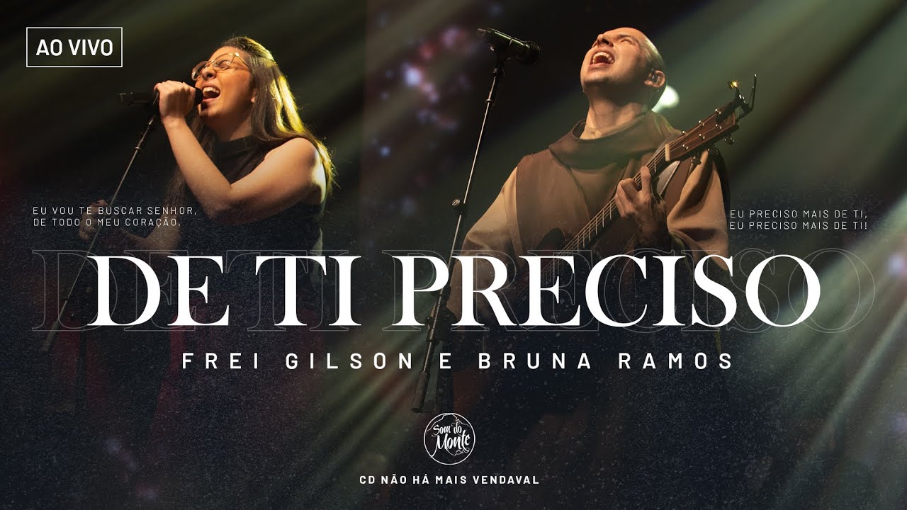 De Ti Preciso | Frei Gilson/Som do Monte 🎶