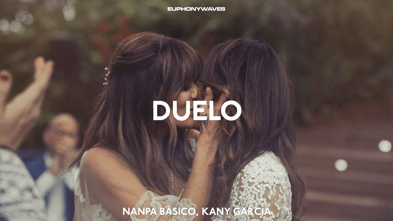 Nanpa Básico, Kany García - DUELO (Letra/Lyrics)