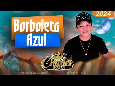 Charles Costa | Borboleta Azul (Música Nova) #cantor