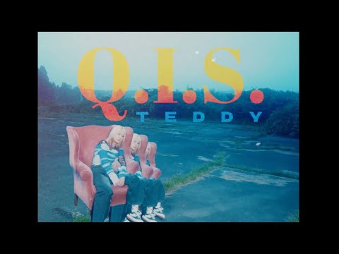 Q.I.S.『TEDDY』Music Video