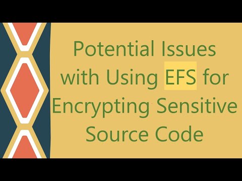 Potential Issues with Using EFS for Encrypting Sensitive Source Code
