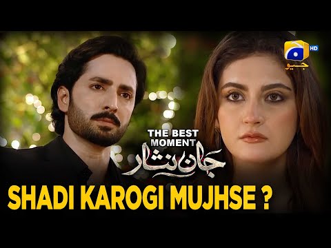 Shadi Karo Mujhse Dua | Best Moment | Jaan Nisar | Danish Taimoor - Hiba Bukhari - Haroon Shahid