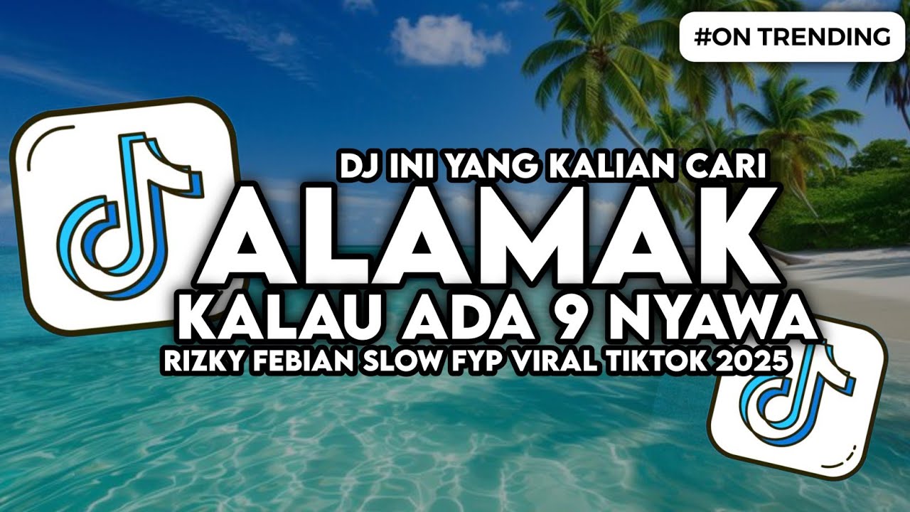DJ Alamak - Kalau Ada 9 Nyawa ft Rizky Febian & Adrian Khalif 🎶