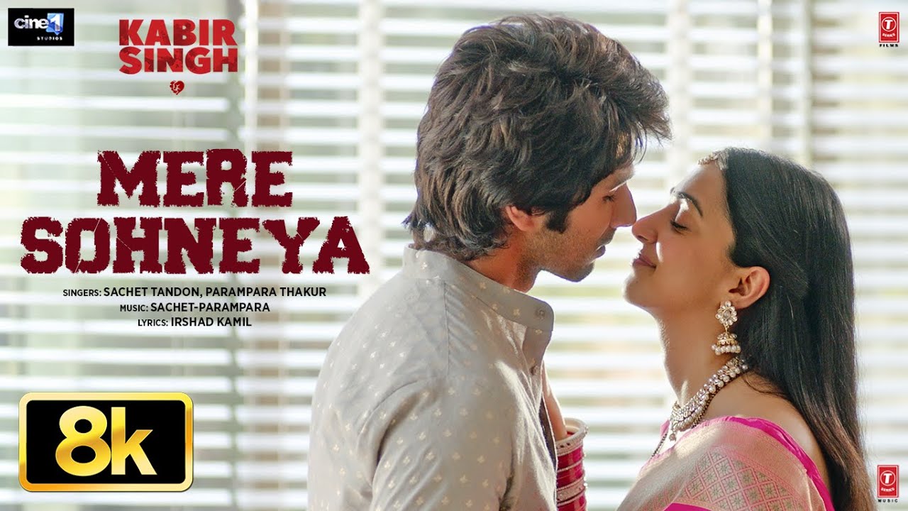Mere Sohneya 8K Full Song | Kabir Singh 🎶