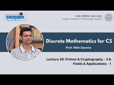 Lecture 26: Primes & Cryptography - 3 & Fields & Applications - 1