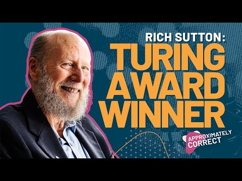 Richard S. Sutton, Turing Award Winner | Approximately Correct