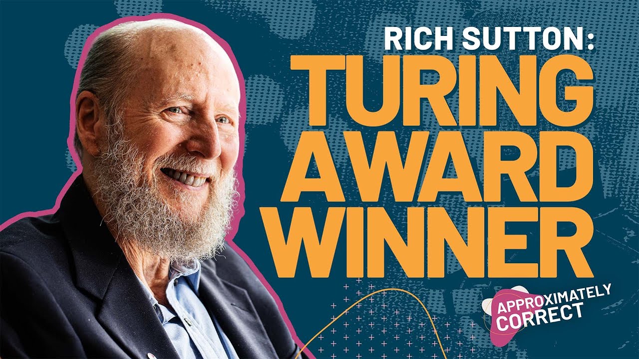 Richard S. Sutton: Turing Award Laureate and AI Pioneer | Approximately Correct