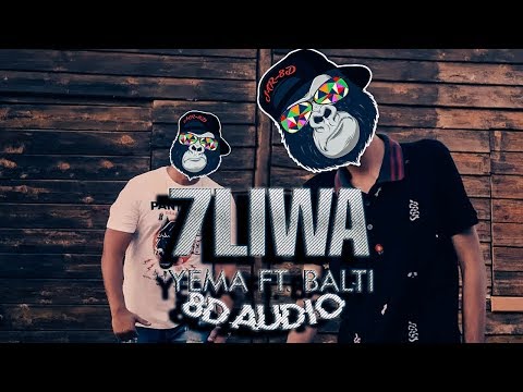 7LIWA - YEMA FT. BALTI (8D AUDIO)