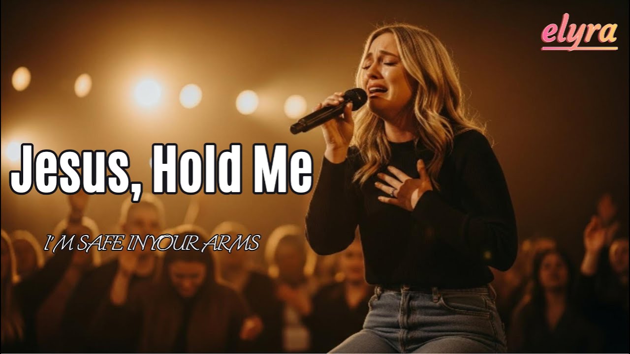 This Powerful Worship Song Will Break Your Heart — Jesus, I’m Safe in Your Arms