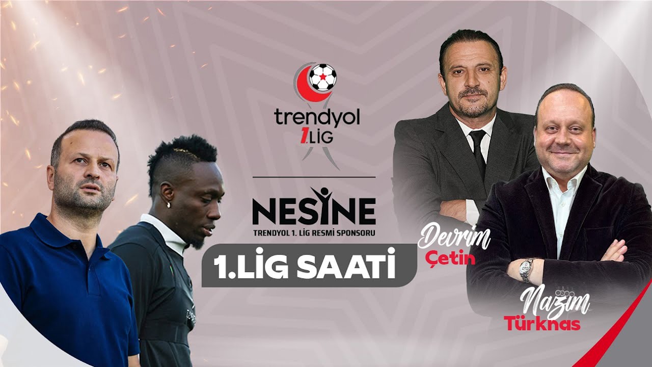1. Lig Saati 17. Hafta | Osman Zeki Korkmaz & Süper Lig Güncellemeleri