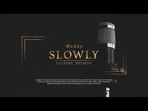 Meddy Slowly Karaoke