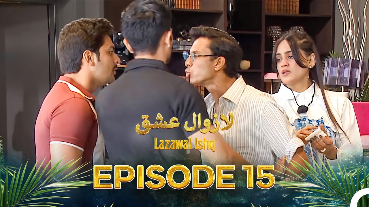 Lazawal Ishq - لازوال عشق | Episode 15