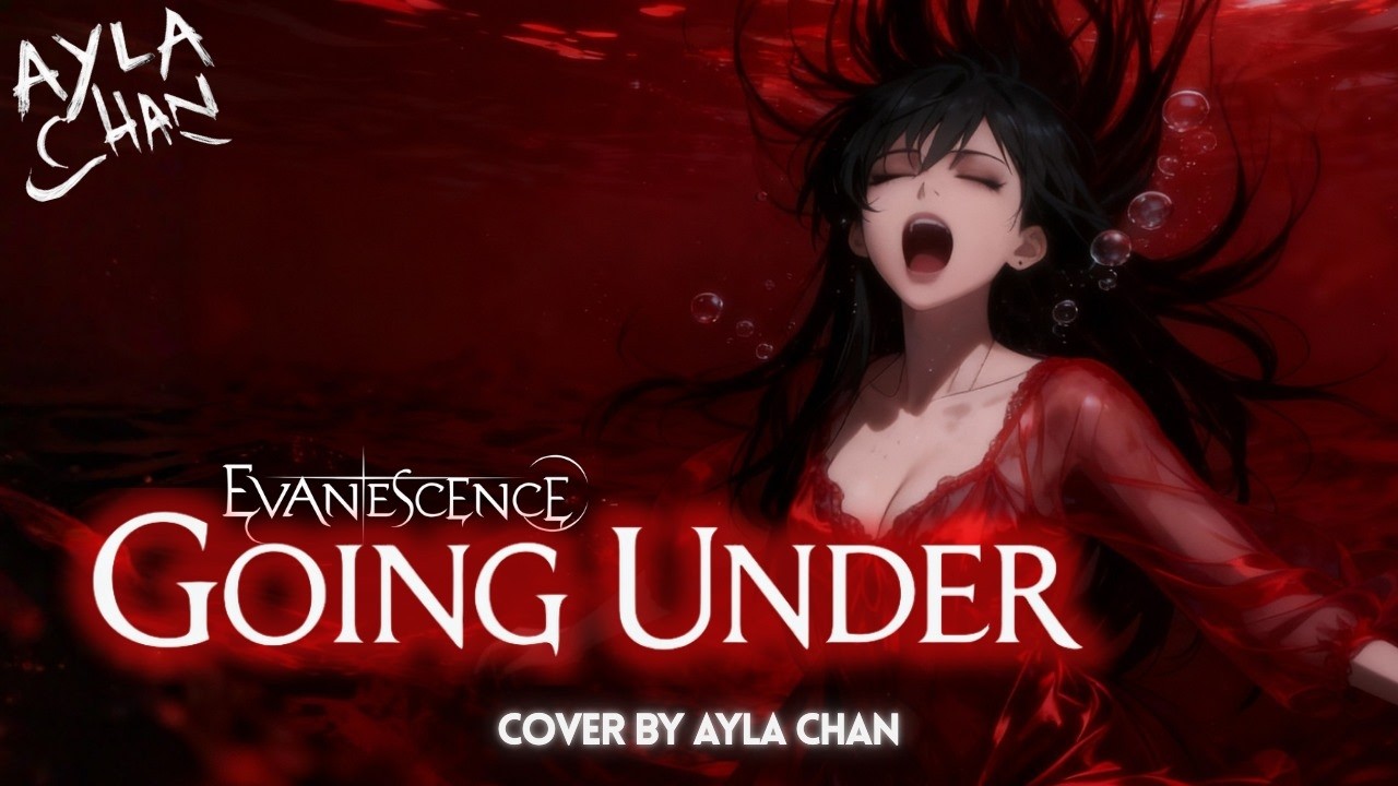 Ayla Chan's Dark Cover of Evanescence's 'Going Under' 🎤