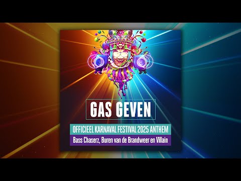 Bass Chaserz, Buren van de Brandweer & Villain - Gas Geven (Officieel Karnaval Festival 2025 Anthem)