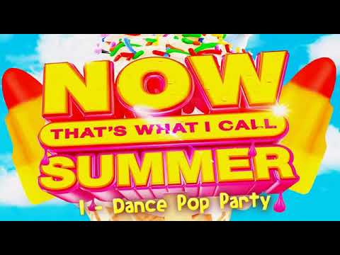 Now That's What I Call Summer (2021) 🎉 - The Ultimate Dance Pop Party Playlist