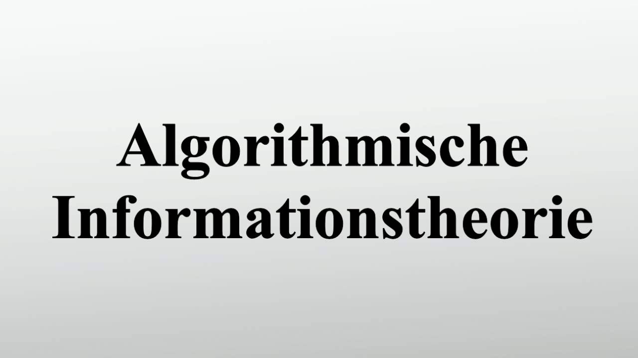 Entdecken Sie die Grundlagen der Algorithmischen Informationstheorie 📊