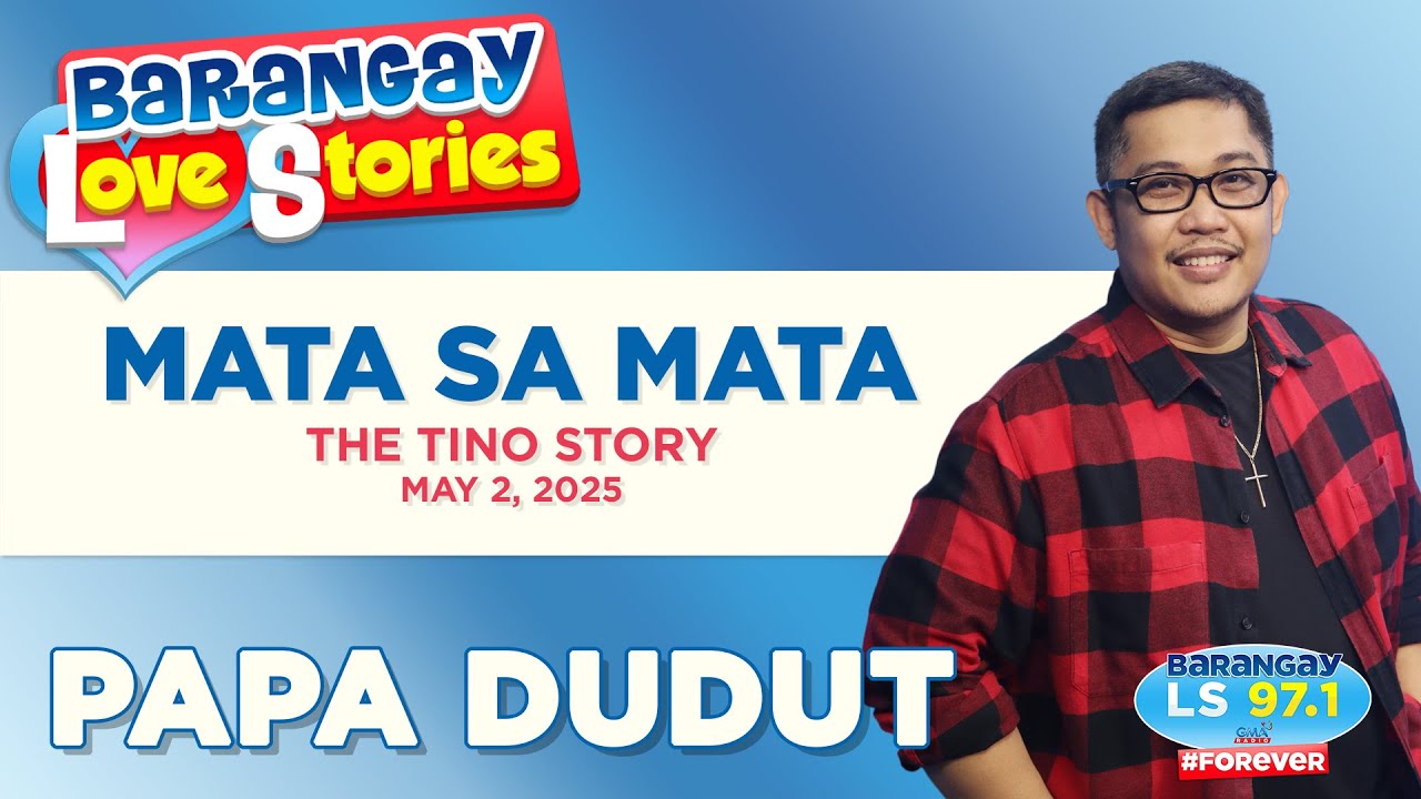 MATA SA MATA - TINO | Papa Dudut's Revenge in Barangay Love Stories π