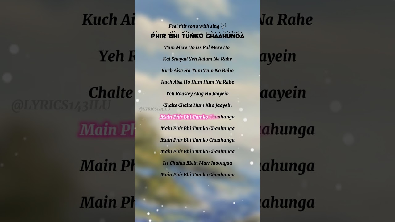 phir bhi tumko chahunga- Full song| Arijit Singh|Arjun Kumar & Shraddha K | Mithoon manoj M |lyrics|