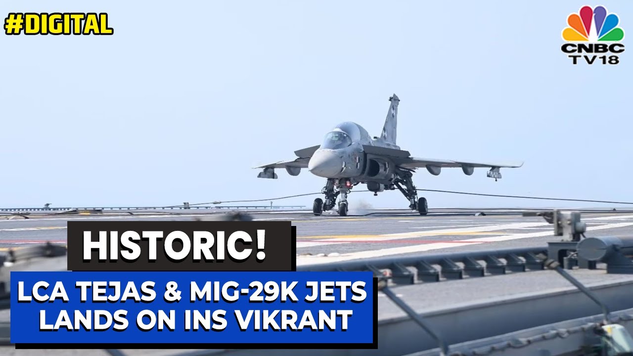 WATCH: LCA Tejas & MiG-29K Jets Lands On Aircraft Carrier INS Vikrant | Visuals | CNBC-TV18