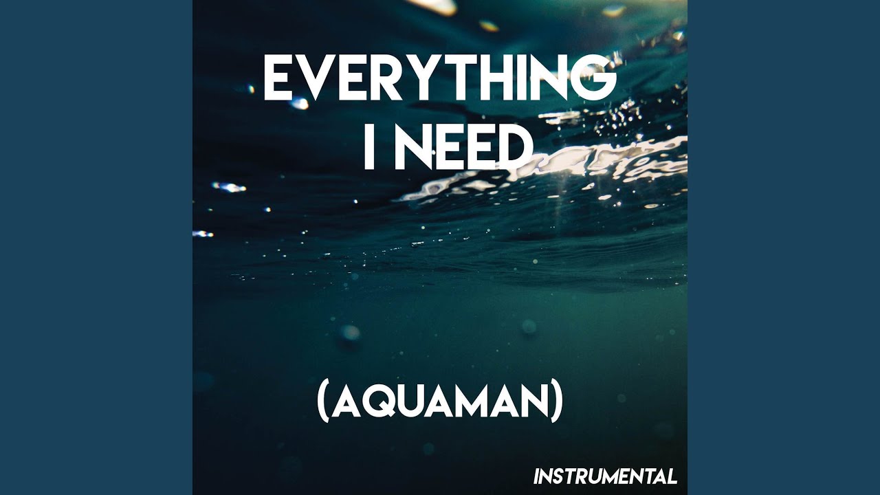 Relaxing Instrumental: 'Everything I Need' from Aquaman 🎶