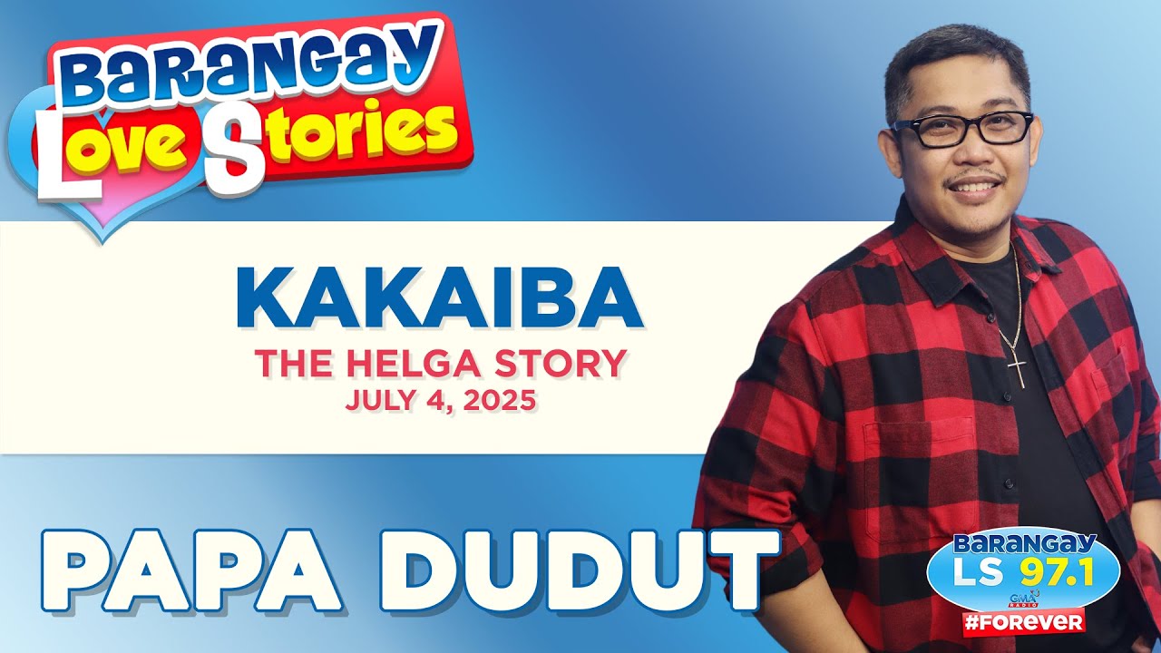 KAKAIBA - HELGA | Papa Dudut | Heartwarming Barangay Love Stories ❤️