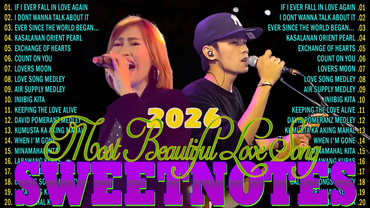 SWEETNOTES Nonstop Playlist 2025-2026 💕  OPM Hits Non Stop Playlist 2025
