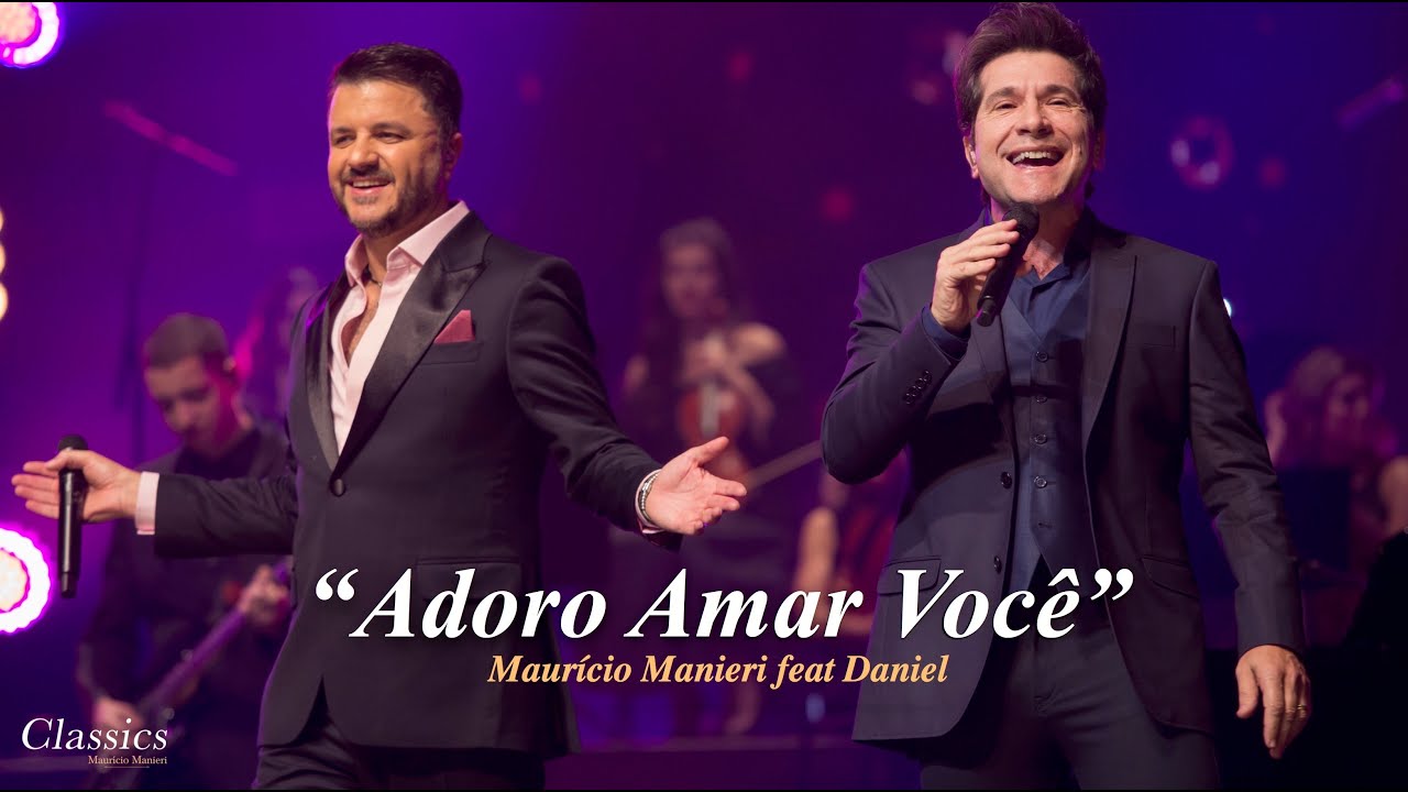 Maurício Manieri feat. Daniel - Adoro Amar Você (Live DVD Classics) 🎶