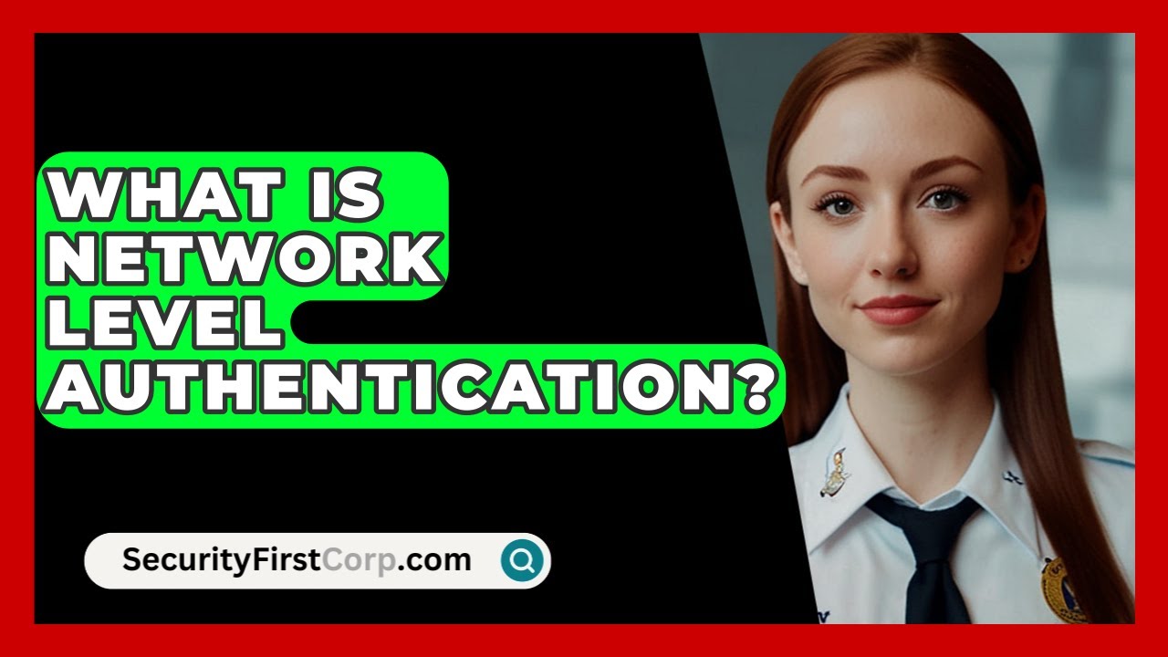 Network Level Authentication Explained π