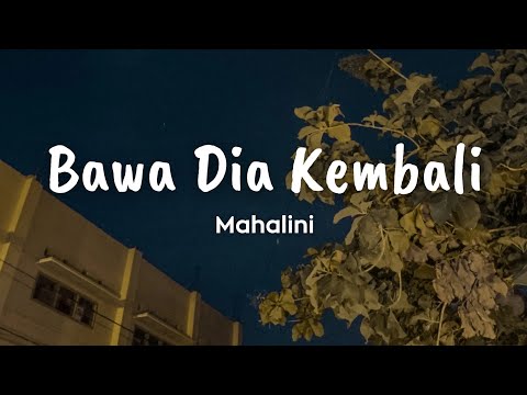 Mahalini - Bawa Dia Kembali | Lirik lagu