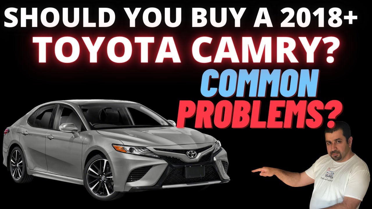 Should you buy the Latest Toyota Camry 2018-2021?