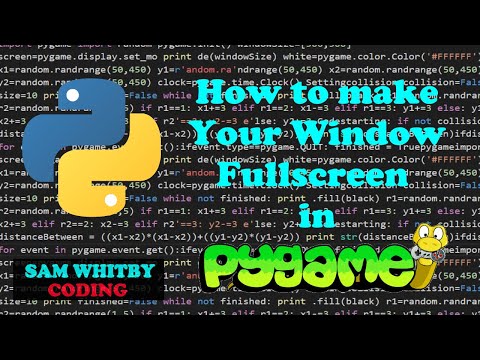 How to Make Your Window Fullscreen in Pygame