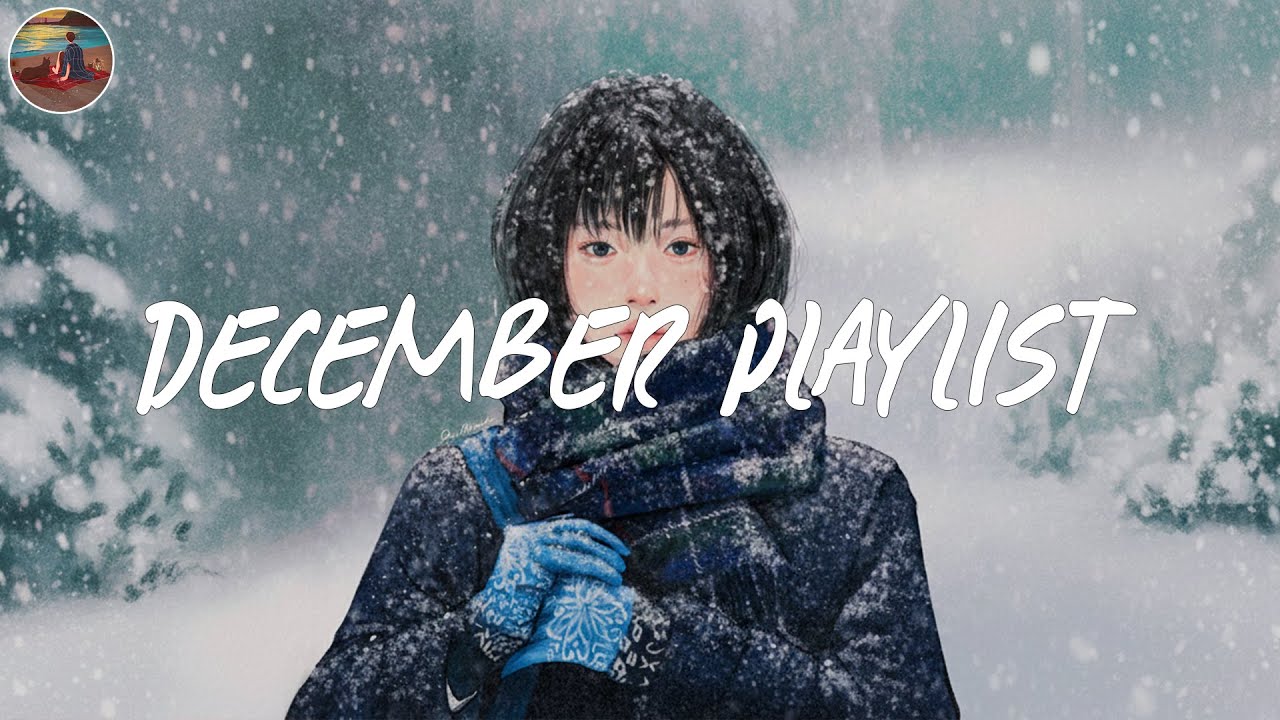 December Playlist for Cozy Winter Vibes ❄️