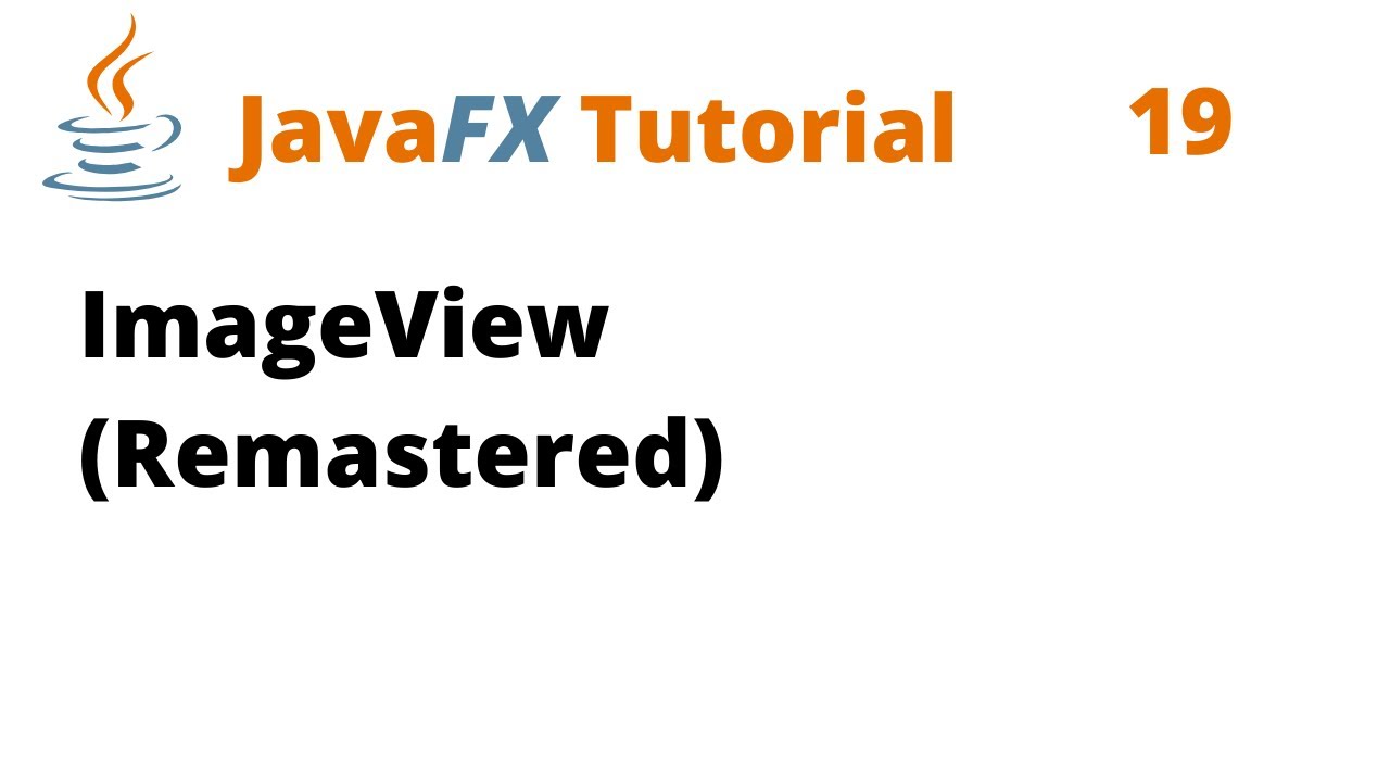 JavaFX Tutorial 19 - ImageView (Remastered)