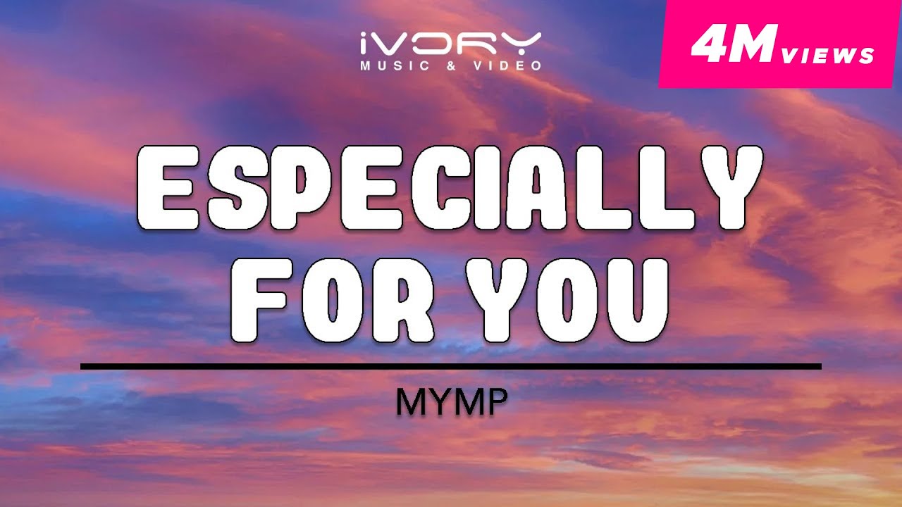 MYMP - Especially For You 🎶 Official Lyric Video (2016)
