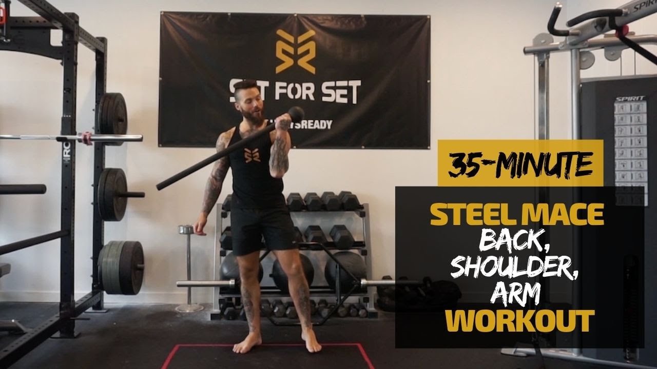 35-Minute Steel Mace Back, Shoulder & Arm Workout