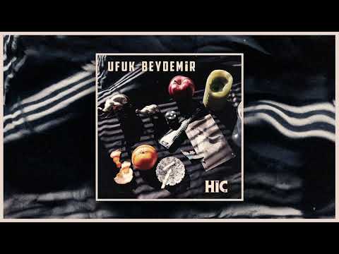 Ufuk Beydemir - HİÇ