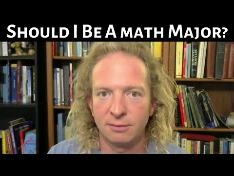 Should I Be a Math Major?