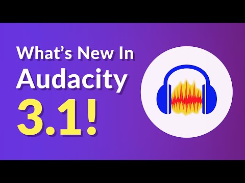 Audacity 3.1 - A Significant Audio Editing Improvement